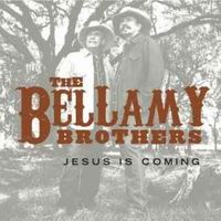 The Bellamy Brothers - Jesus Is Coming